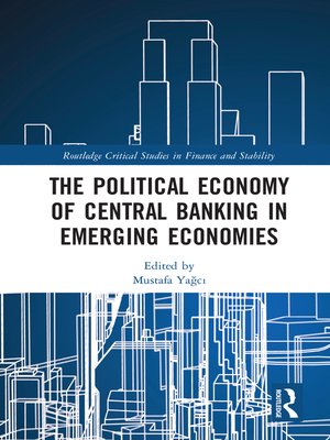 cover image of The Political Economy of Central Banking in Emerging Economies